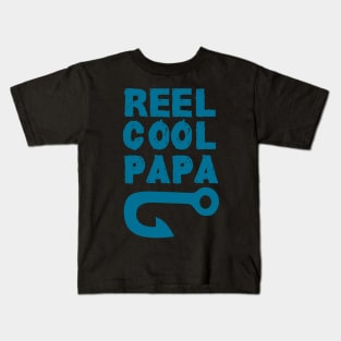 reel cool dad papa :fishing  gifts for dad and for fathers day Kids T-Shirt